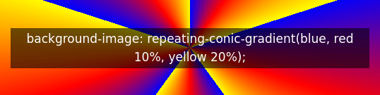background-image: repeating-conic-gradient(blue, red 10%, yellow 20%);